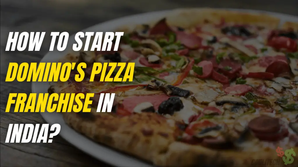 How To Start Dominos Pizza Franchise In India