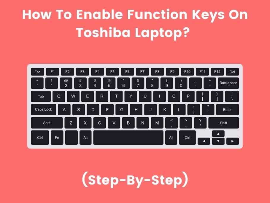 Step-By-Step Guide To Enable Function Keys On Toshiba Laptop