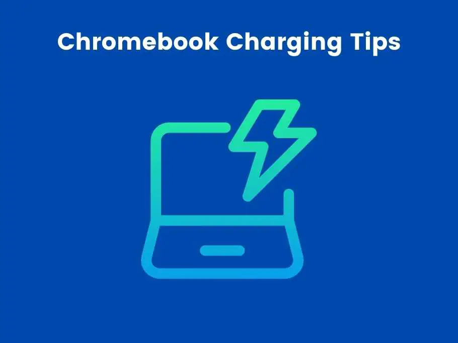 Chromebook Charging Tips