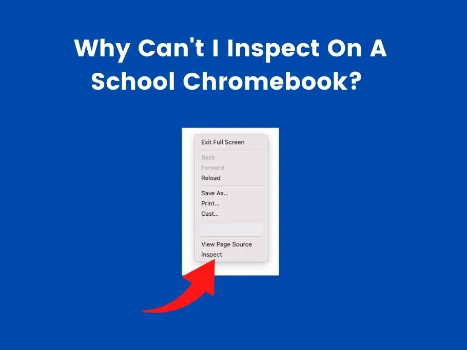 Why Can't I Inspect On A School Chromebook
