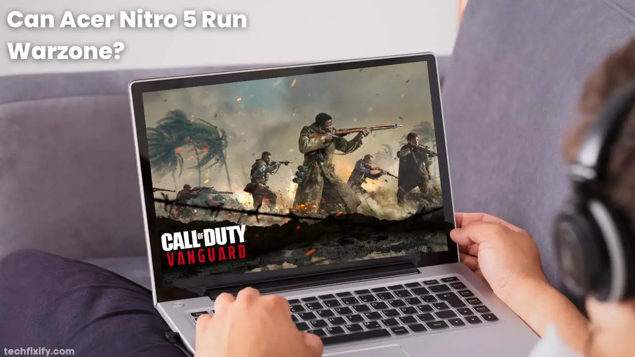 Can Acer Nitro 5 Run Warzone