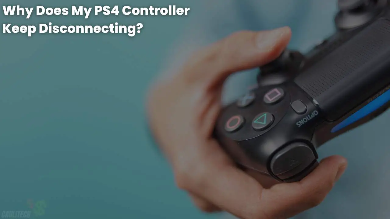Why Does My PS4 Controller Keep Disconnecting