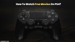 How To Watch Free Movies On PS4